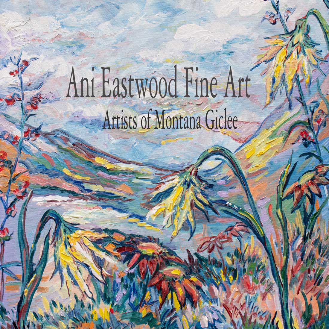 Ani Eastwood Fine Art, Artists of Montana Giclee